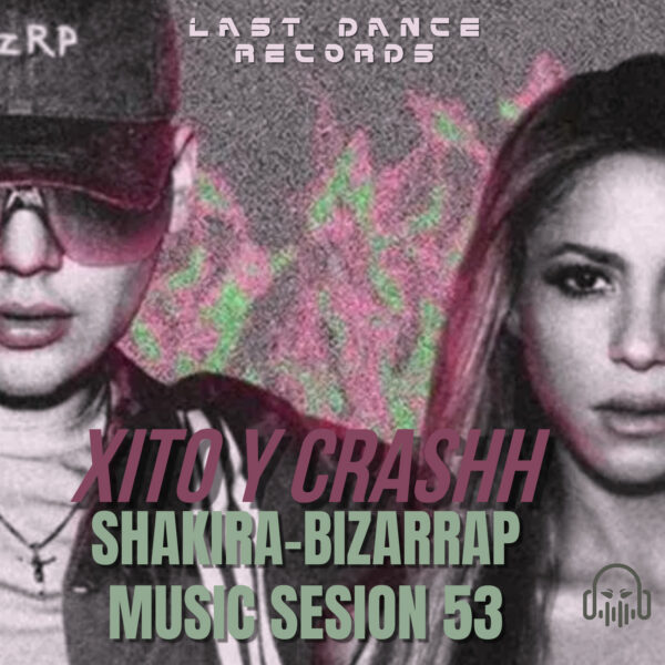 XITO & CRASHH – SHAKIRA BZRP MUSIC SESION 53<div class="wcmp-player-container product-1176"><audio controlslist="nodownload" data-product="1176"  volume="1" id="1176" preload="none" data-lazyloading="none" class="wcmp-player  mejs-wmp" data-duration="5:14"><source src="https://lastdancerecords.com/wp-content/uploads/wcmp/a13223f7df8d6805a4e03e1e79345a3b.wav" type="audio/wav" /></audio></div>